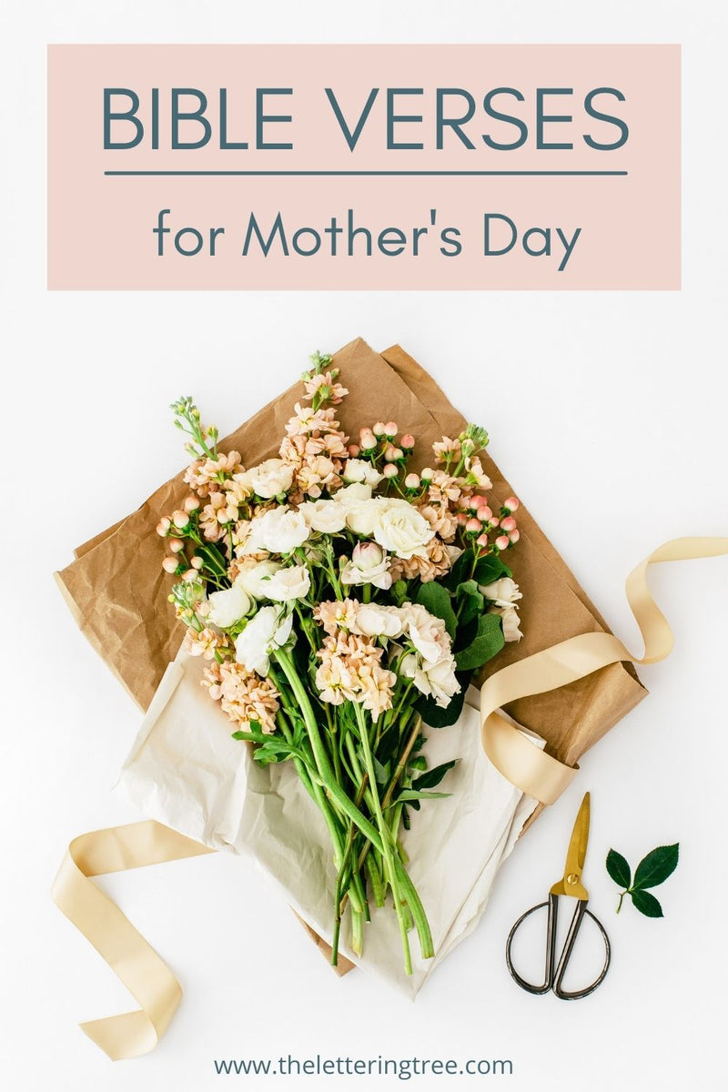 5 Bible verses for Mother's Day – The Lettering Tree